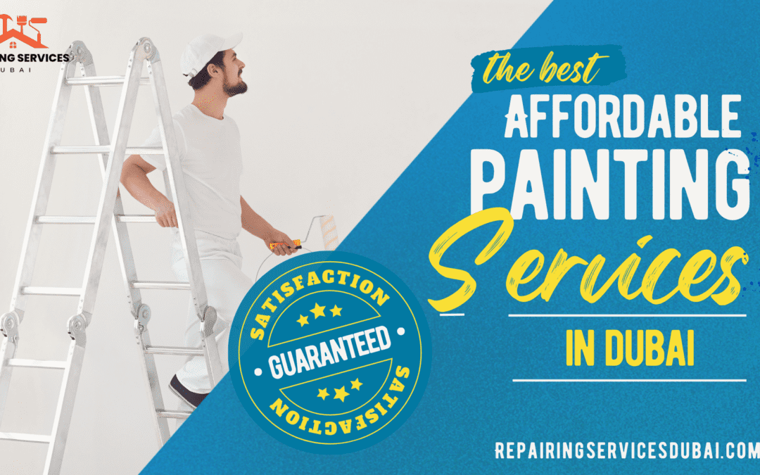 Affordable Painting Service In Dubai | Repairing Services Dubai 0505329908