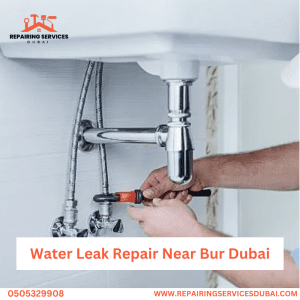 Water Leak Repair Near Bur Dubai