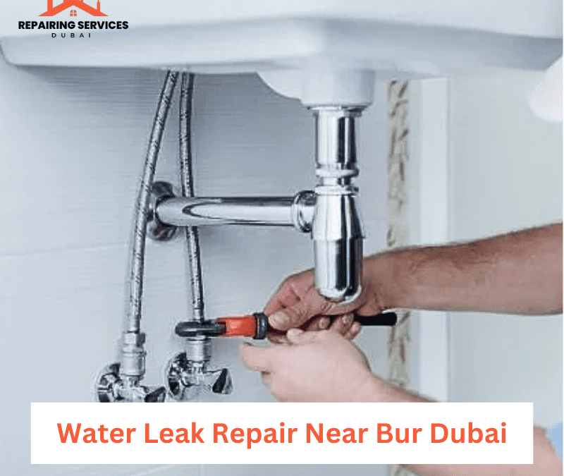 Water Leak Repair Near Bur Dubai