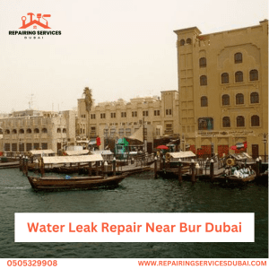 Water Leak Repair Near Bur Dubai