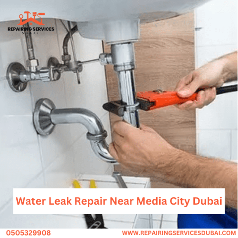 Water Leak Repair Near Media City Dubai | Repairing Services Dubai