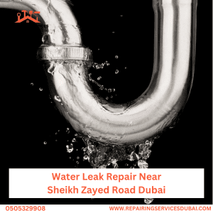 Water Leak Repair Near Sheikh Zayed Road Dubai 