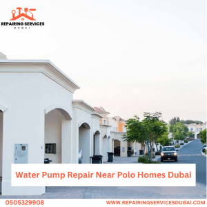Water Pump Repair Near Polo Homes Dubai