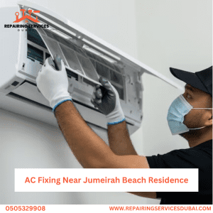 AC Fixing Near Jumeirah Beach Residence