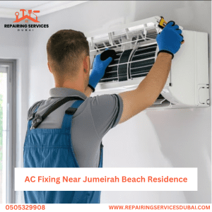 AC Fixing Near Jumeirah Beach Residence