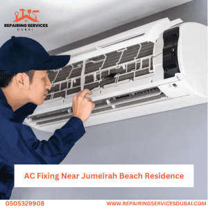 AC Fixing Near Jumeirah Beach Residence
