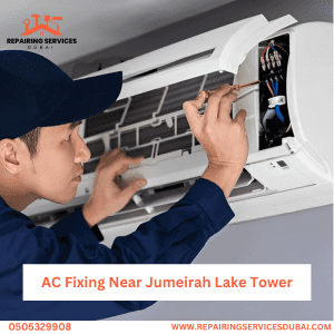 AC Fixing Near Jumeirah Lake Tower