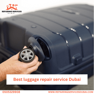 Best luggage repair service Dubai