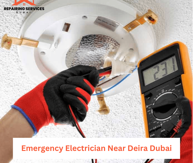 Emergency Electrician Near Deira Dubai
