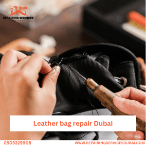Leather bag repair Dubai