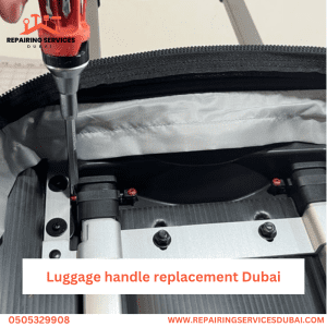 Luggage handle replacement Dubai