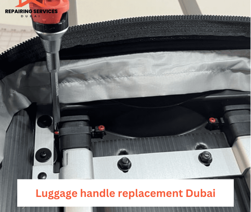 Luggage handle replacement Dubai