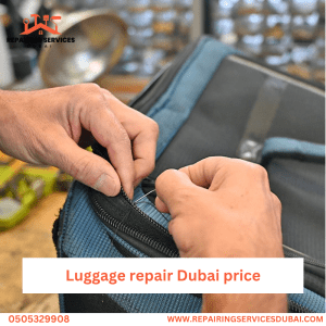 Luggage repair Dubai price