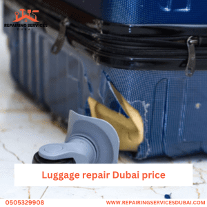 Luggage repair Dubai price