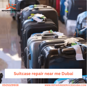 Suitcase Repair Near Me Dubai