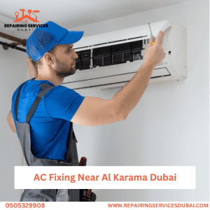 AC Fixing Near Al Karama Dubai