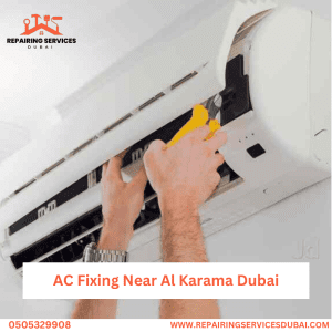 AC Fixing Near Al Karama Dubai