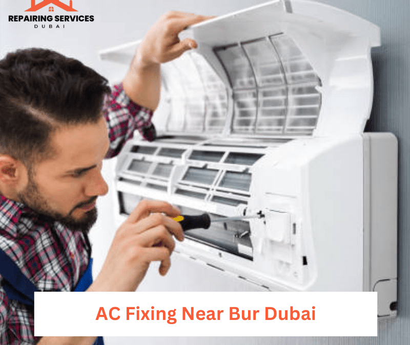 AC Fixing Near Bur Dubai