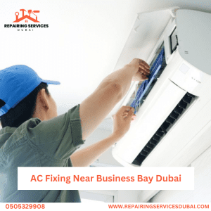 AC Fixing Near Business Bay Dubai