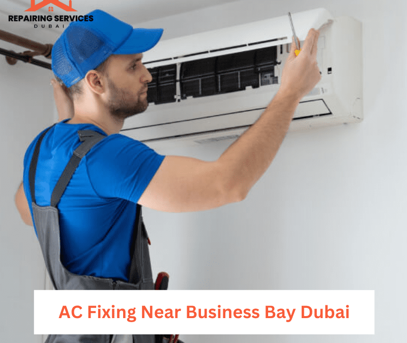 AC Fixing Near Business Bay Dubai