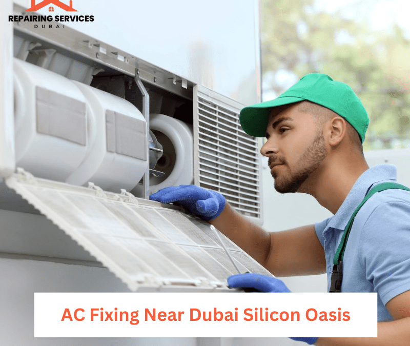 AC Fixing Near Dubai Silicon Oasis