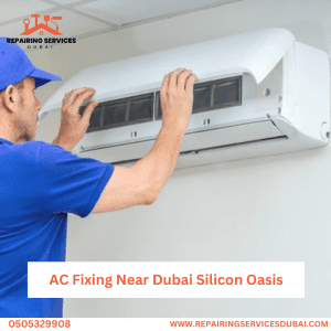 AC Fixing Near Dubai Silicon Oasis