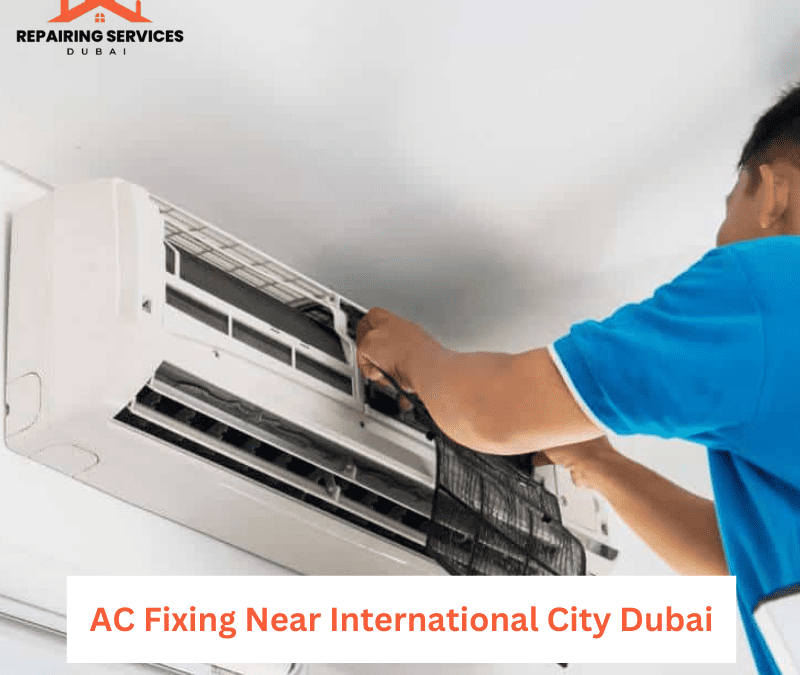 AC Fixing Near International City Dubai