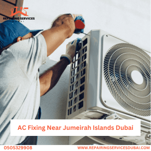 AC Fixing Near Jumeirah Islands Dubai