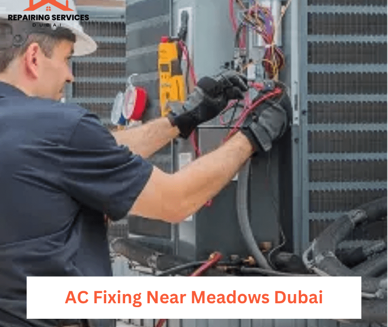 AC Fixing Near Meadows Dubai