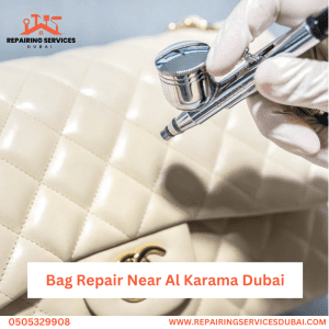 Bag Repair Near Al Karama Dubai