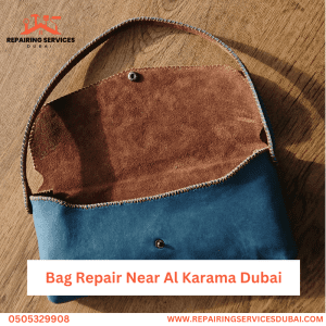 Bag Repair Near Al Karama Dubai