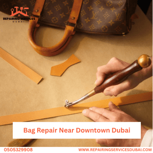 Bag Repair Near Downtown Dubai