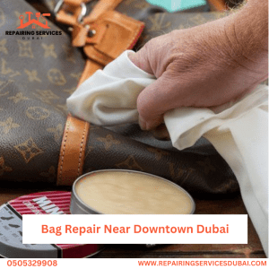 Bag Repair Near Downtown Dubai