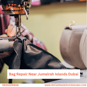 Bag Repair Near Jumeirah Islands Dubai