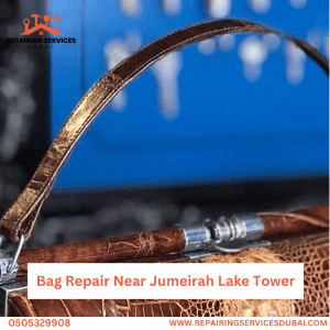 Bag Repair Near Jumeirah Lake Tower