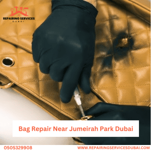 Bag Repair Near Jumeirah Park Dubai