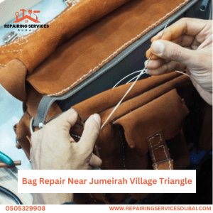 Bag Repair Near Jumeirah Village Triangle