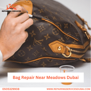 Bag Repair Near Meadows Dubai