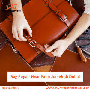 Bag Repair Near Palm Jumeirah Dubai