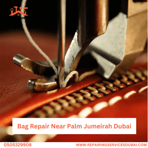Bag Repair Near Palm Jumeirah Dubai