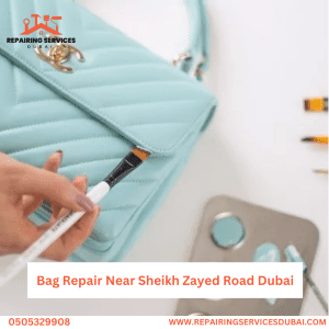 Bag Repair Near Sheikh Zayed Road Dubai