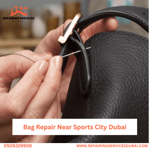 Bag Repair Near Sports City Dubai
