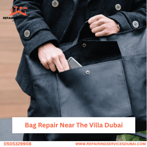 Bag Repair Near The Villa Dubai