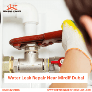 Water Leak Repair Near Mirdif Dubai