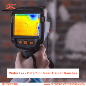 Water Leak Detection Near Arabian Ranches