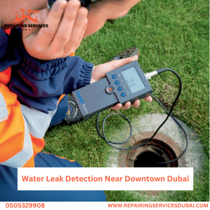 Water Leak Detection Near Downtown Dubai