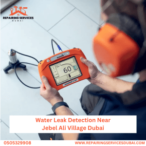 Water Leak Detection Near Jebel Ali Village Dubai