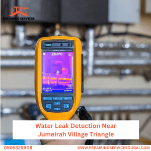 Water Leak Detection Near Jumeirah Village Triangle