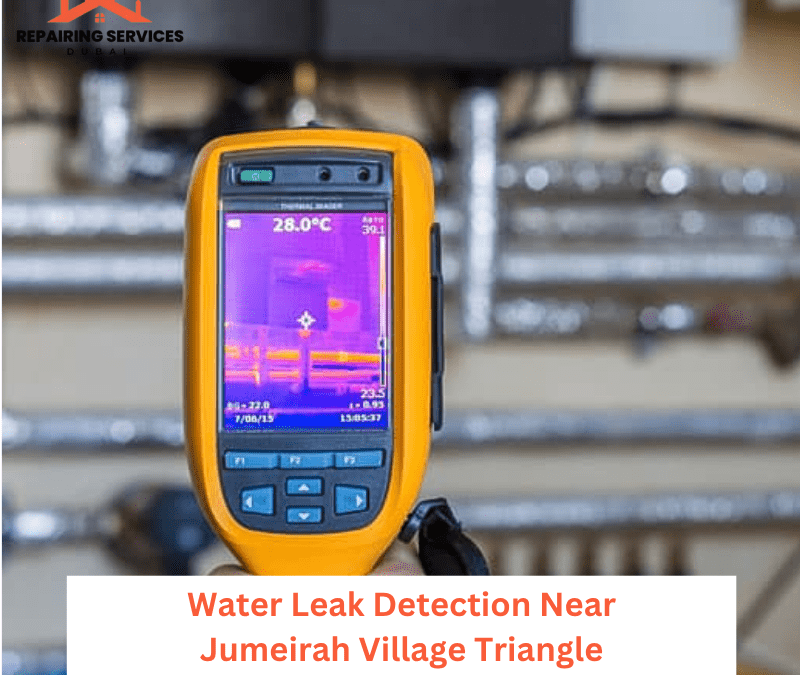 Water Leak Detection Near Jumeirah Village Triangle