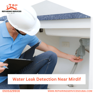 Water Leak Detection Near Mirdif